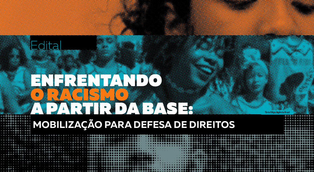 Fundo Brasil lança edital para enfrentar o racismo, defendendo direitos