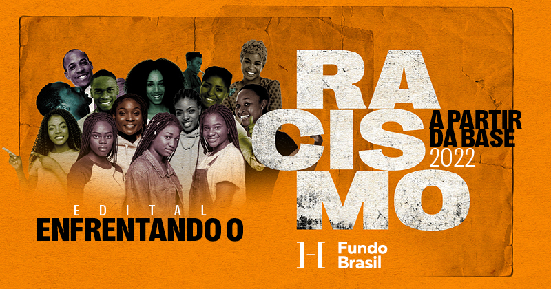 Fundo Brasil lança edital Enfrentando o Racismo a Partir da Base 2022