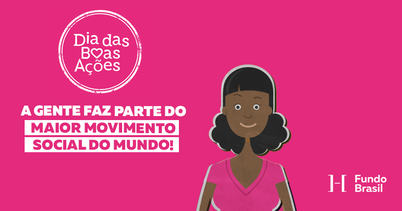 Incentivo ao voluntariado: Fundo Brasil participa da 8ª edição do Dia de Boas Ações