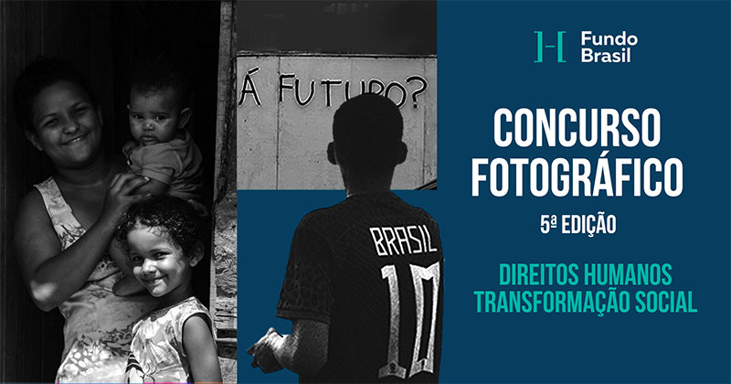 Com o tema Direitos Humanos, Transformação Social, Fundo Brasil lança 5ª edição do Concurso Fotográfico