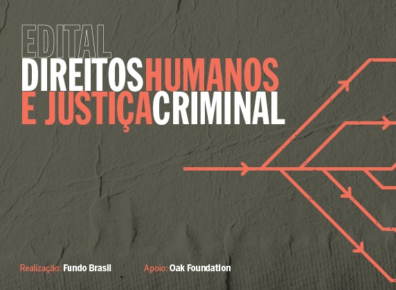 Evento online marca o lançamento do 2º edital Direitos Humanos e Justiça Criminal