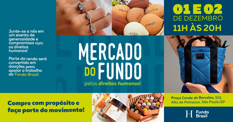 Mercado do Fundo reúne marcas em apoio à defesa dos direitos humanos