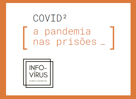 Infovírus inaugura exposição virtual sobre a Covid-19 nas prisões