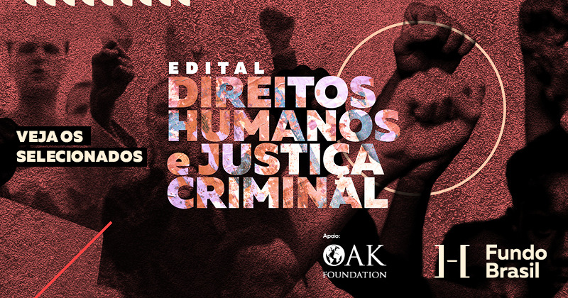 Confira o resultado: Edital Direitos Humanos e Justiça Criminal