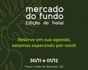 Natal com propósito: vem aí mais uma edição do Mercado do Fundo