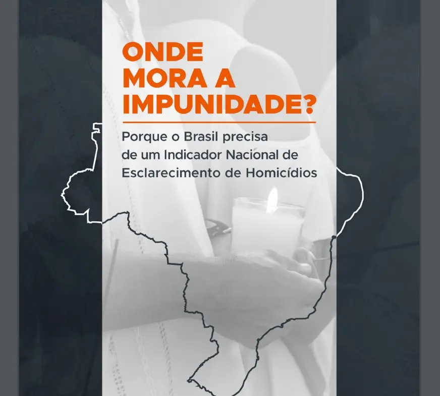 Pesquisa Onde Mora a Impunidade, mostra os números de homicídios sem solução.